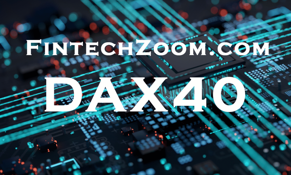 FintechZoom.com DAX40