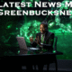 Latest News My Greenbucksnet
